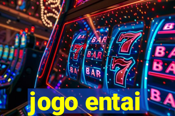 jogo entai